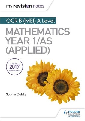 My Revision Notes: OCR B (MEI) A Level Mathematics Year 1/AS ... by Jewell, Rose