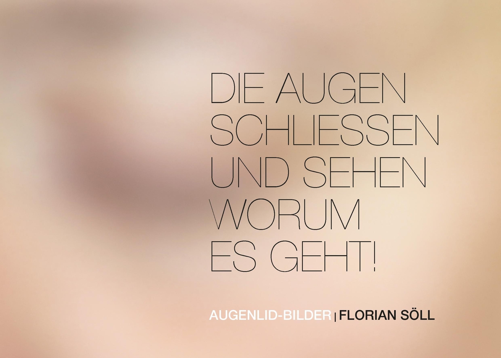 Thumbnail - Florian Söll | Die Augen Schließen Und Sehen Worum Es Geht |