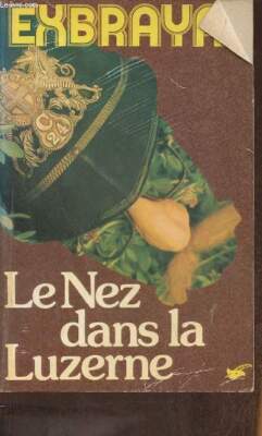 Die Nase in der Luzerne - Exbrayat - 1977
