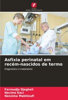 Ferroudja Djeghali (U. A.) | Asfixia Perinatal Em RecéM-Nascidos De Termo | Buch