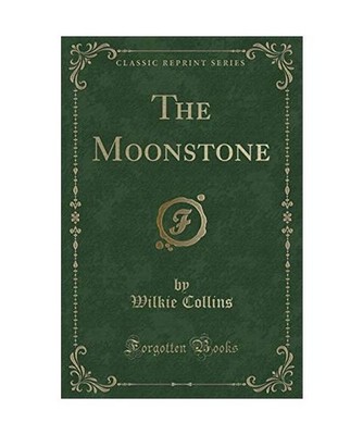 The Moonstone [Classic Reprint], Wilkie Collins