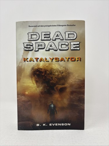 Dead Space - Katalysator von B. K. Evenson / Roman zum Videospiel
