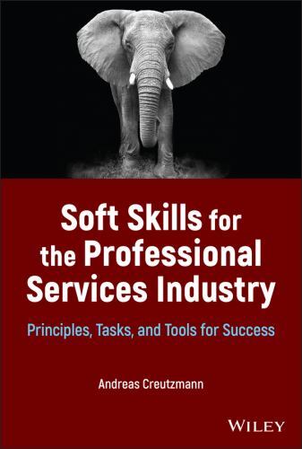 Soft Skills for the Professional Services Industry : Principles, Tasks, and ...