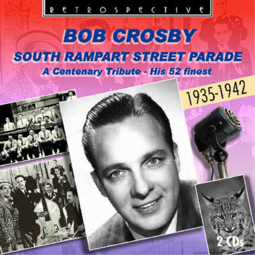 Bob Crosby South Rampart Street Parade (CD) Album