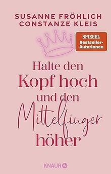 Halte den Kopf hoch und den Mittelfinger höher: Die... | Buch | Zustand sehr gut
