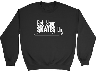 Get your Skates on Ice Skating Herren Damen Unisex Pullover Sweatshirt