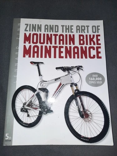 Zinn & the Art of Mountain Bike Maintenance - 5th ed Basic & Advanced Repairs