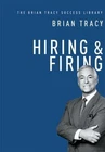 Hiring and Firing (Brian Tracy Success Library), Tracy, Brian, Excellent Book