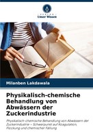 Physikalisch-Chemische Behandlung Von AbwäSsern Der Zuckerindustrie Lakdawala