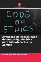 Celine Maluma Mwafulilwa | AvaliaçãO Da Necessidade De Um CóDigo De éTica...