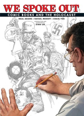 We Spoke Out: Comic Books and the Holocaust by Medoff