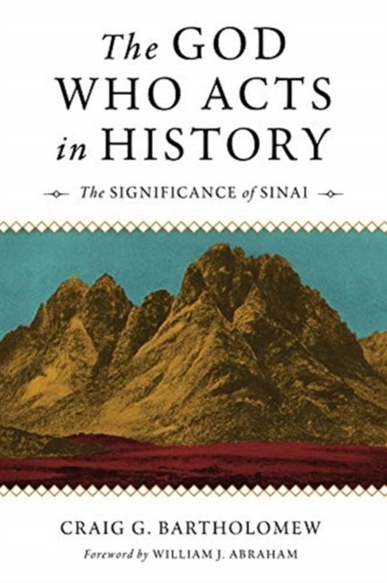 THE GOD WHO ACTS IN HISTORY by BARTHOLOMEW  CRAIG S (Paperback Book)