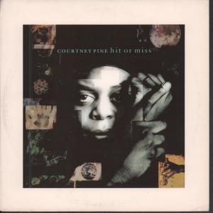 Courtney Pine Hit Or Miss 7'' Vinyl UK Antillen 1990 in Bildhülle ANN11