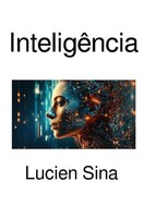 Lucien Sina | InteligêNcia | Taschenbuch | Portugiesisch | epubli