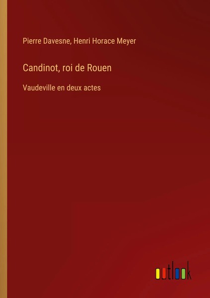 Pierre Davesne (U. A.) | Candinot, Roi De Rouen | Taschenbuch | FranzöSisch-image