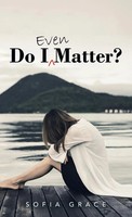 Sofia Grace | Do I Even Matter? | Buch | Englisch (2021) | Gebunden