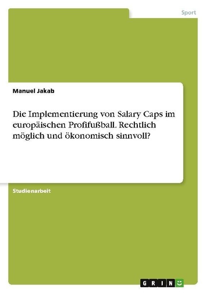 Die Implementierung Von Salary Caps Im EuropäIschen ProfifußBall. Rechtlich MöGl-image