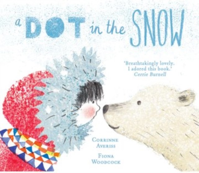A Dot in the Snow by Corrinne  Averiss (Paperback Book)