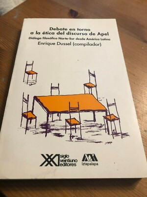 DEBATE EN TORNO A LA ETICA DEL DISCURSO DE APEL. DIALOGO By Enrique Dussel *NEW*