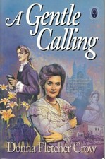 A Gentle Calling by Donna Fletcher Crow paperback Very Good 
