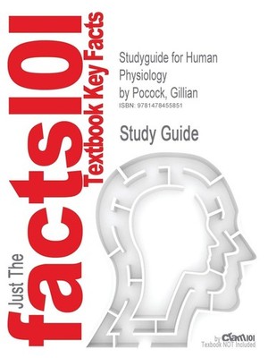 Studyguide for Human Physiology by Poc*ck, Gillian, ISBN 9780199