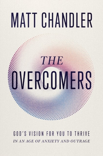 The Overcomers by Matt Chandler (Paperback Book)