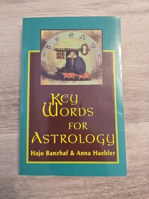 Key Words for Astrology By Hajo Banzhaf