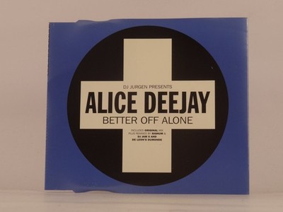 ALICE DEEJAY BETTER OFF ALONE (C85) 3 Track CD Single including Picture Sleeve P