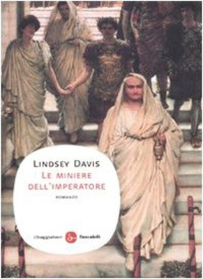 Le miniere dell'imperatore By Davis, Lindsey Lindsey Davis,