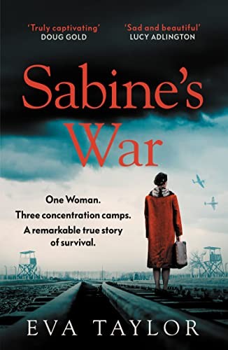Sabines War : One Woman. Three Concentration Camps. A Remarkable True Story Of Survival. Eva Taylor - Image 2