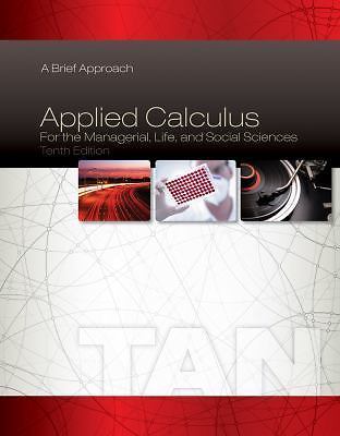 Applied Calculus for the Managerial, Life, and S- Soo Tan, 1285464648, hardcover