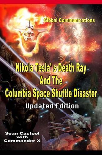 Commader X Sean Nikola Tesla's Death Ray And The Columbia Space Sh