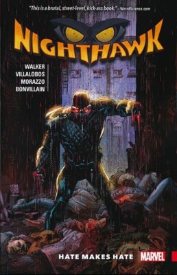 Nighthawk: Hate Makes Hate - Marvel TPB Collection