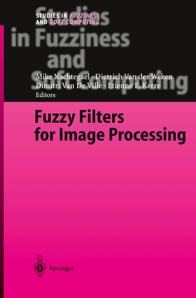 Mike Nachtegael (U. A.) | Fuzzy Filters For Image Processing | Buch | Englisch-image