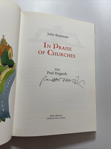 SIGNED Paul Hogarth John Betjeman In Praise Of Churches (1st Ed HB DJ) illus.