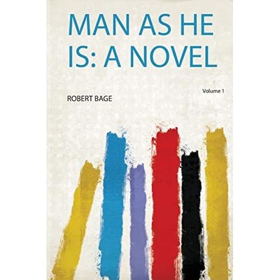 Man As He Is -  NEW Robert Bage 2020