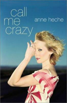 Call Me Crazy: A Memoir (Lisa Drew Books), Heche, Anne, 9780743216890