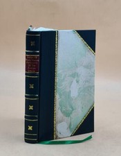 Letters Of Henry Weston Farnsworth, Of The Foreign Legion 1916 [Leather Bound]