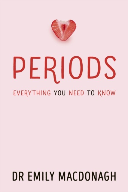 Periods: Everything You Need to Know by Dr Emily MacDonagh (Paperback Book) - Image 4