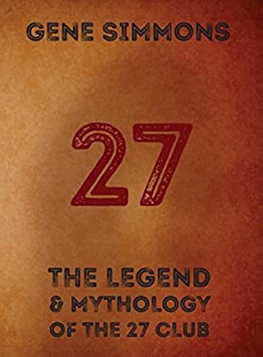 27 : The Legend and Mythology of the 27 Club Hardcover Gene Simmo - Picture 1 of 2
