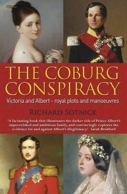 Die Coburger Verschwörung: Königliche Pläne und Manöver - Sotnick, Richard