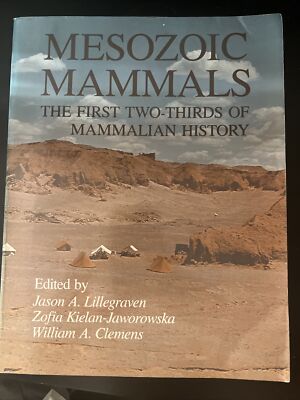 Mesozoic Mammals : The First Two-Thirds of Mammalian History by Zofia...