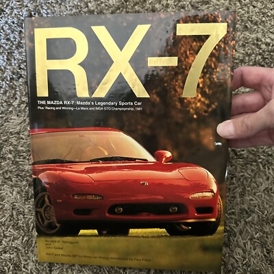 RX-7 THE MAZDA RX-7 MAZDA'S LEGENDARY SPORTS CAR 1ST EDITION by