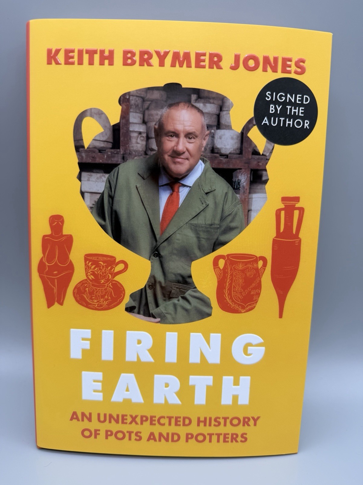 Firing Earth : An Unexpected History Of Pots And Potters Keith Brymer Jones - Image 6