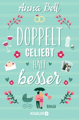 Doppelt geliebt hält besser | Anna Bell | Taschenbuch | 400 S. | Deutsch | 2023