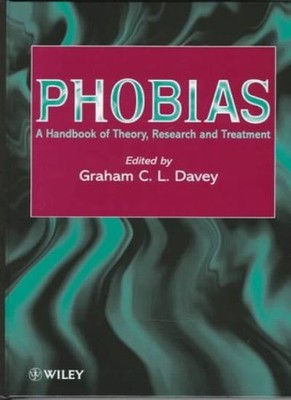 Phobias: A Handbook of Theory, Research and Treatment. 978047196