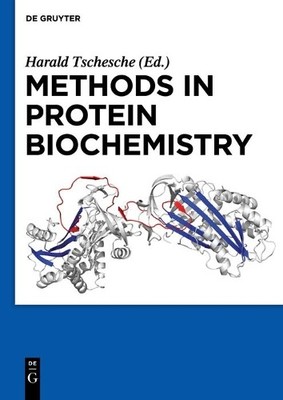 Harald Tschesche Methods in Protein Biochemistry (Hardback)