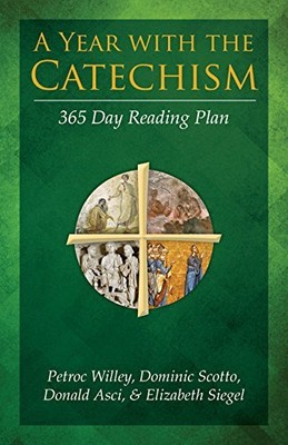 A YEAR WITH THE CATECHISM: 365 DAY READING PLAN By Petroc Willey & Dominic NEW
