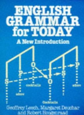 English Grammar for Today: A new introduction,Geoffrey N. Leech, Margaret Deuch