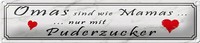 Blechschild Spruch 46X10Cm Omas Sind Mamas Mit Puderzucker Dekoration